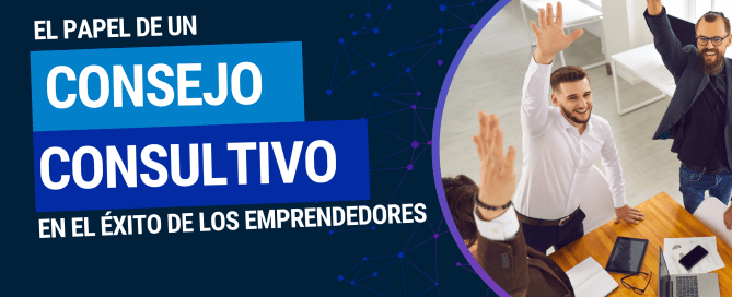 Consejo Consultivo brindando asesoría estratégica a emprendedores para el crecimiento empresarial