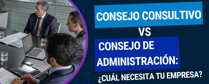 Consejo Consultivo vs Consejo de administración
